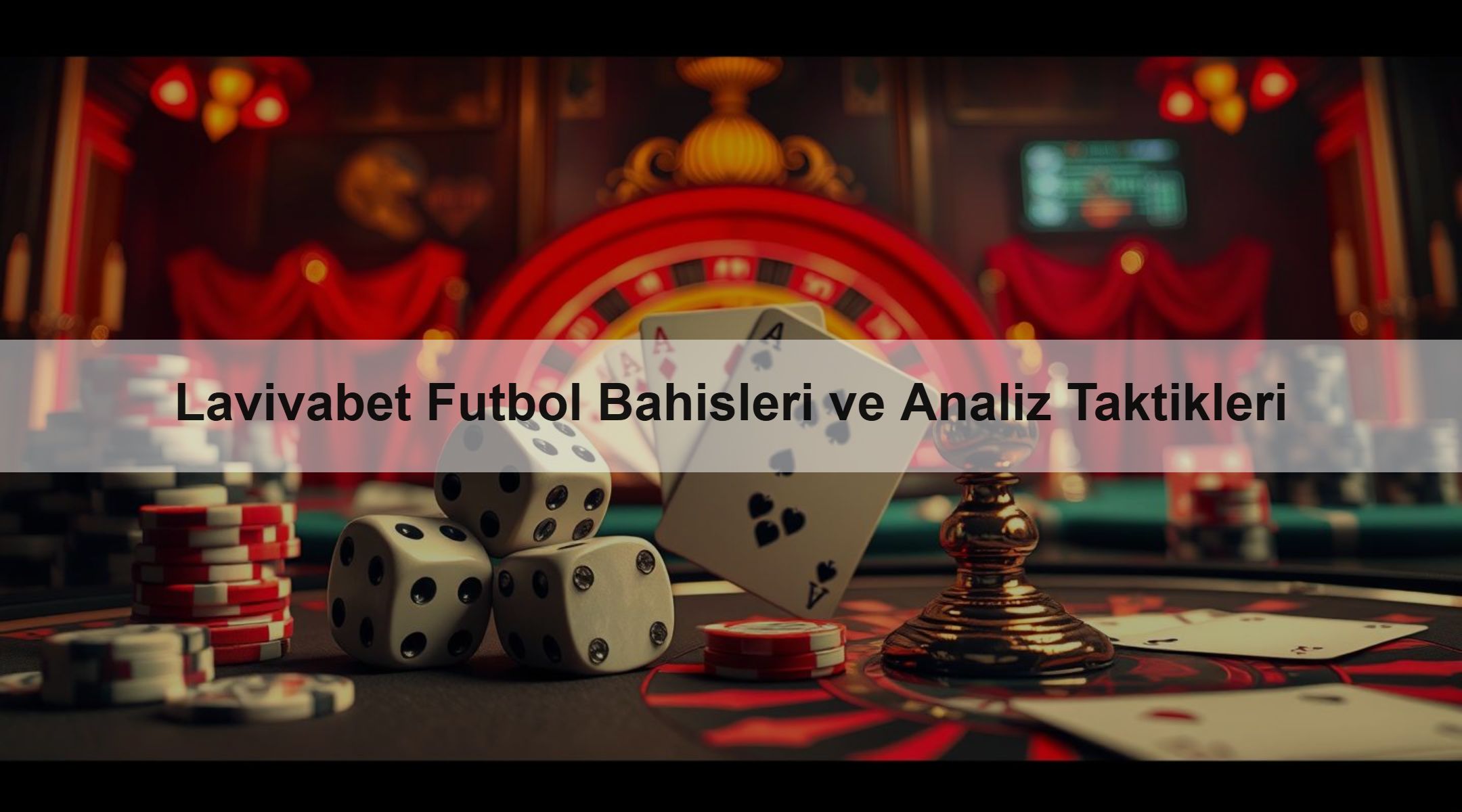 Lavivabet Futbol Bahisleri ve Analiz Taktikleri 1 Lavivabet Futbol Bahisleri ve Analiz Taktikleri