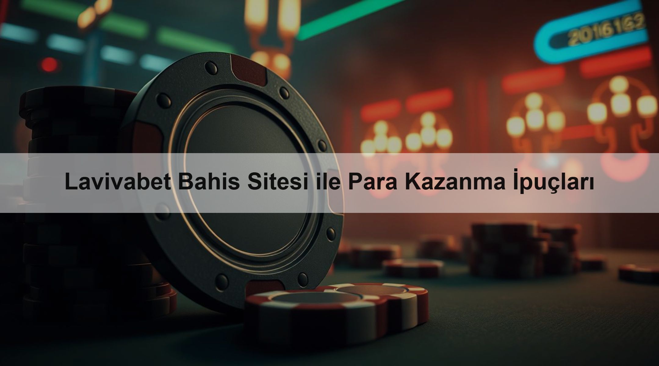 Lavivabet Bahis Sitesi ile Para Kazanma İpuçları 1 Lavivabet Bahis Sitesi ile Para Kazanma İpuçları